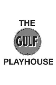 The Gulf Playhouse series tv