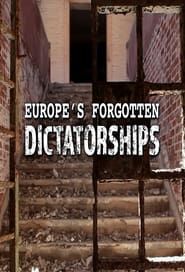 Europe's Forgotten Dictatorships series tv