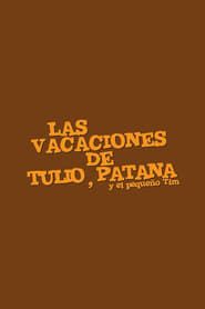 Las Vacaciones de Tulio, Patana y El Pequeño Tim series tv