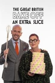 The Great British Bake Off: An Extra Slice 2022</b> saison 01 