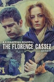 A Kidnapping Scandal: The Florence Cassez Affair series tv