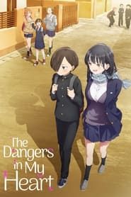 The Dangers in My Heart saison 01 episode 01  streaming