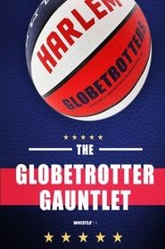 Globe Trotters Guantlet 2019</b> saison 01 