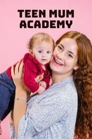 Teen Mum Academy series tv
