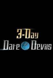 3-Day Dare*Devils 2022</b> saison 01 