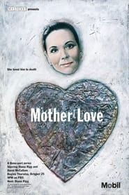 Mother Love series tv