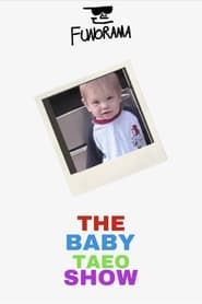 The Baby Taeo Show series tv