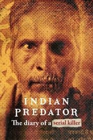 Indian Predator : Le journal d'un tueur en série 2022</b> saison 01 