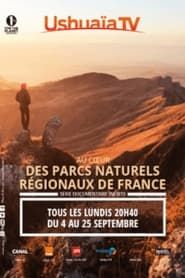 Au cœur des parcs régionaux naturels de France series tv