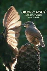 Biodiversité : les sanctuaires de l'espoir series tv