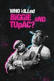 Who Killed Biggie and Tupac ?</b> saison 01 