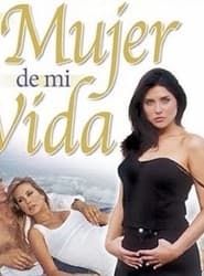 La Mujer de mi vida (1998)