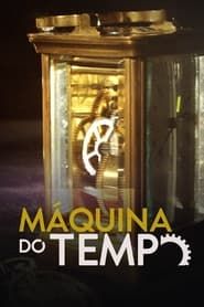 Máquina do Tempo</b> saison 01 