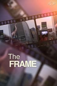 The Frame saison 01 episode 03 