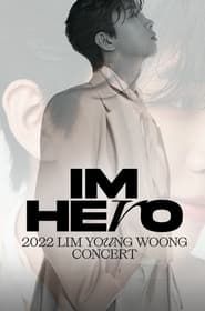 IM HERO(2022 임영웅 콘서트) series tv