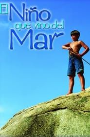 El Niño que Vino del Mar series tv
