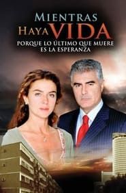 Mientras haya vida (2007)