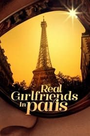 Real Girlfriends in Paris series tv