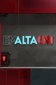 Em Alta CNN series tv