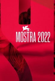 Mostra 2022, Venise 2022</b> saison 01 