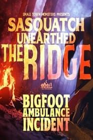 Sasquatch Unearthed: The Ridge</b> saison 01 