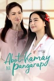 Abot-Kamay Na Pangarap series tv