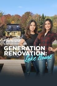 Generation Renovation: Lake House</b> saison 01 