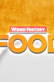 Weird History Food (2022)