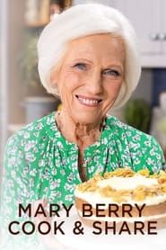 Mary Berry - Cook And Share 2022</b> saison 01 