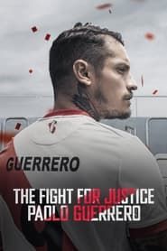 The Fight for Justice: Paolo Guerrero series tv