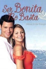 Ser Bonita No Basta</b> saison 01 