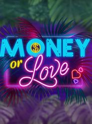 Money or Love - Fogadj a szerelemre! series tv