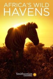 Africa's Wild Havens</b> saison 01 
