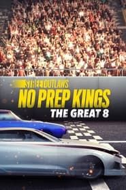 Image Street Outlaws: No Prep Kings: The Great Eight
