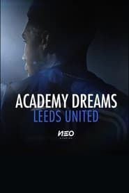 Academy Dreams: Leeds United series tv