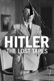 Hitler: The Lost Tapes series tv
