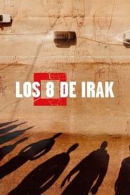 Los 8 de Irak series tv