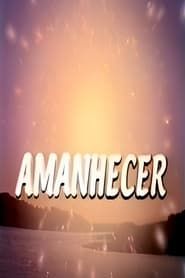Amanhecer series tv