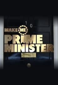 Make Me Prime Minister series tv