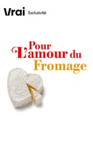 Pour L'Amour Du Fromage series tv