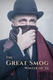 The Great Smog: Winter of '52 2022</b> saison 01 