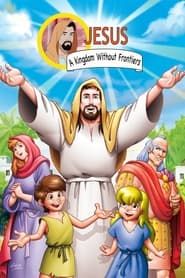 Jesus: A Kingdom Without Frontiers</b> saison 01 