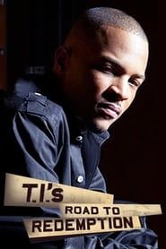 T.I.'s Road to Redemption series tv