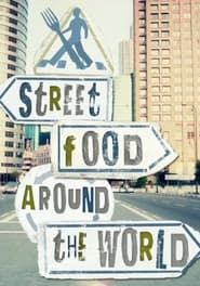 Street Food Around The World series tv