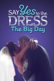 Image Say Yes to the Dress The Big Day