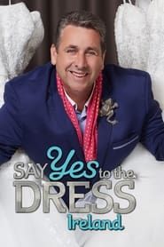 Say Yes To The Dress: Ireland series tv