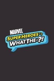 Marvel Super Heroes: What the--?!-hd