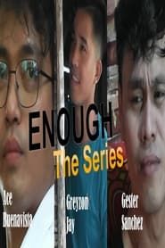 Enough: The Series</b> saison 01 