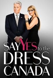 Say Yes To The Dress: Canada</b> saison 01 