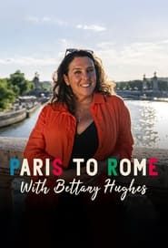 From Paris to Rome with Bettany Hughes series tv